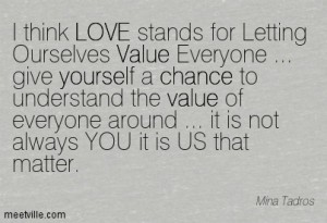 Quotation-Mina-Tadros-life-love-value-yourself-chance-inspiration-Meetville-Quotes-200392
